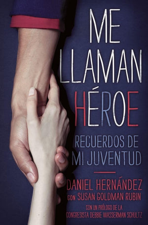 Me llaman heroe (They Call Me a Hero): Recuerdos de mi juventud (Spanish Edition),New