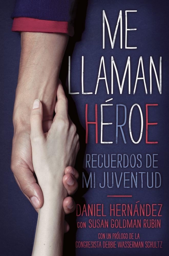 Me llaman heroe (They Call Me a Hero): Recuerdos de mi juventud (Spanish Edition),New