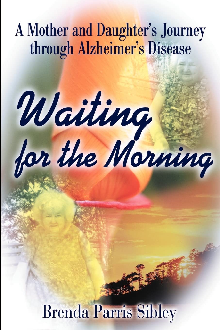 Waiting for the Morning: A Mother and Daughter's Journey through Alzheimer's Disease,Used