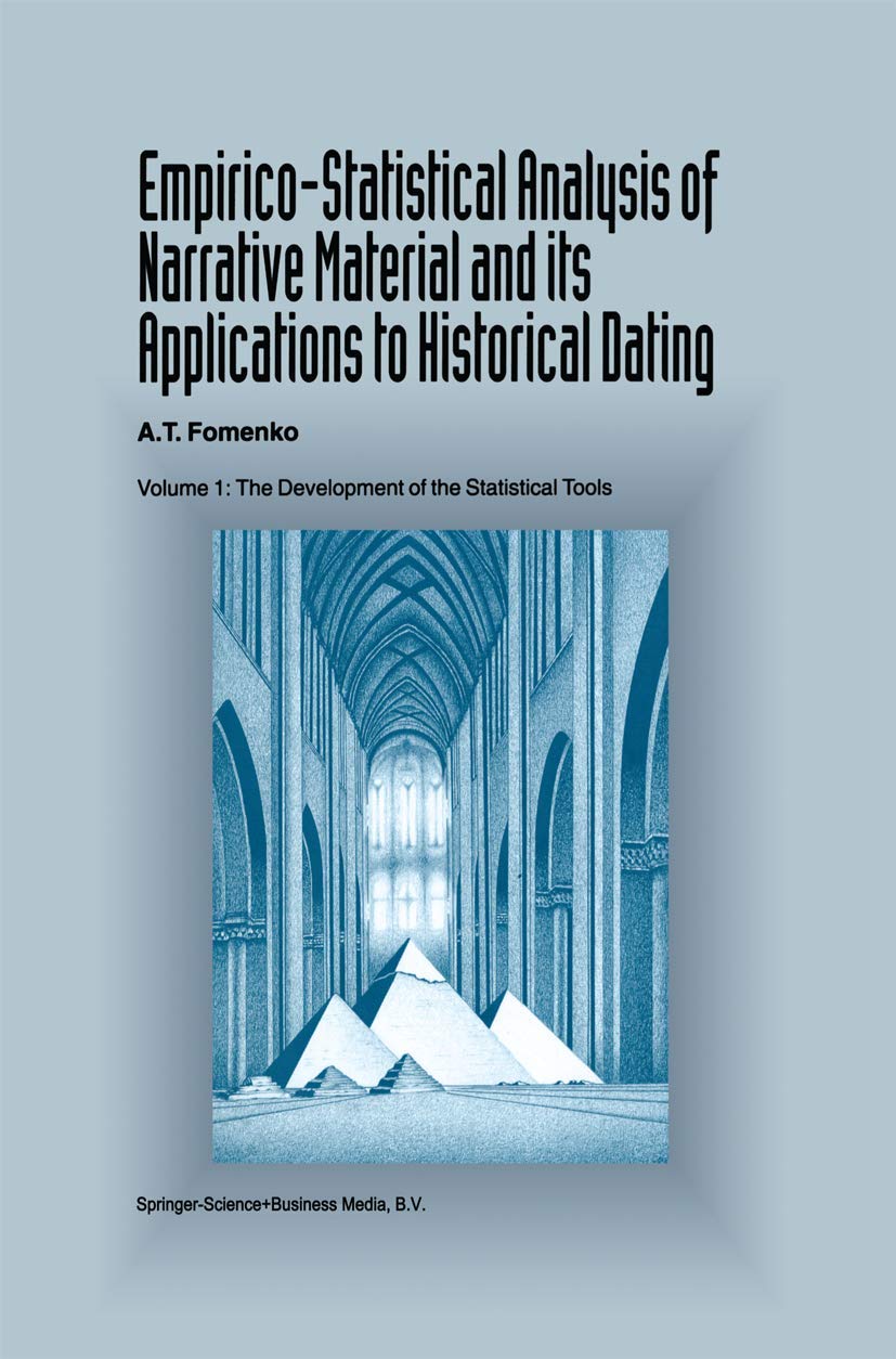 EmpiricoStatistical Analysis of Narrative Material and its Applications to Historical Dating: Volume I: The Development of the ,Used