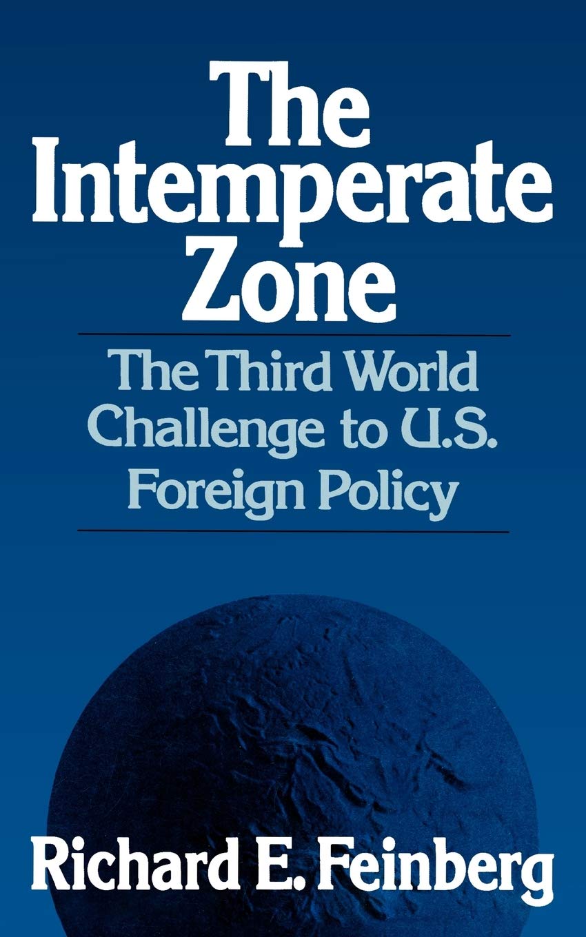 The Intemperate Zone: The Third World Challenge To U.S. Foreign Policy