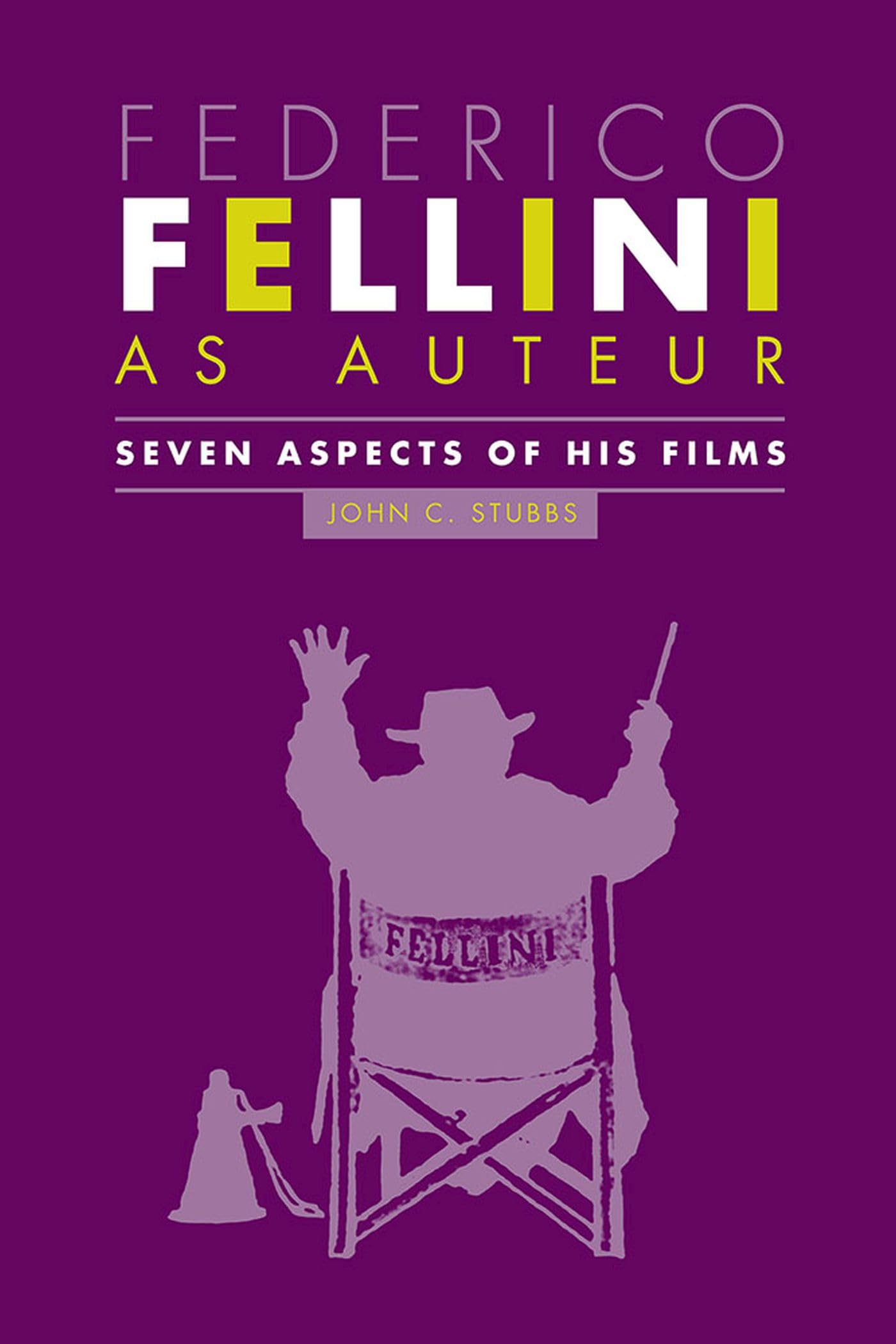 Federico Fellini As Auteur: Seven Aspects Of His Films,Used