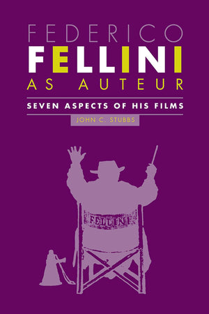 Federico Fellini As Auteur: Seven Aspects Of His Films,Used