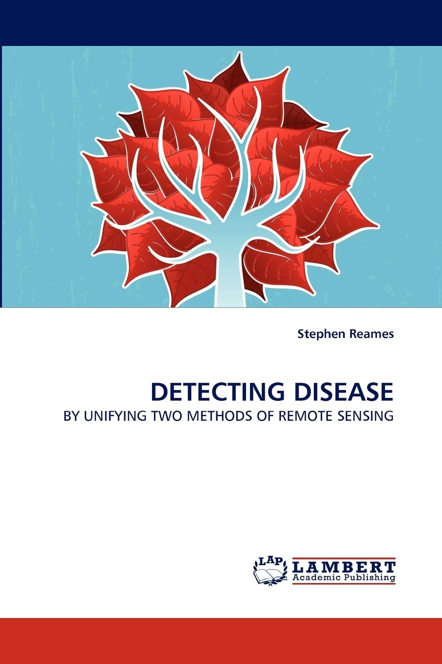 DETECTING DISEASE: BY UNIFYING TWO METHODS OF REMOTE SENSING,Used