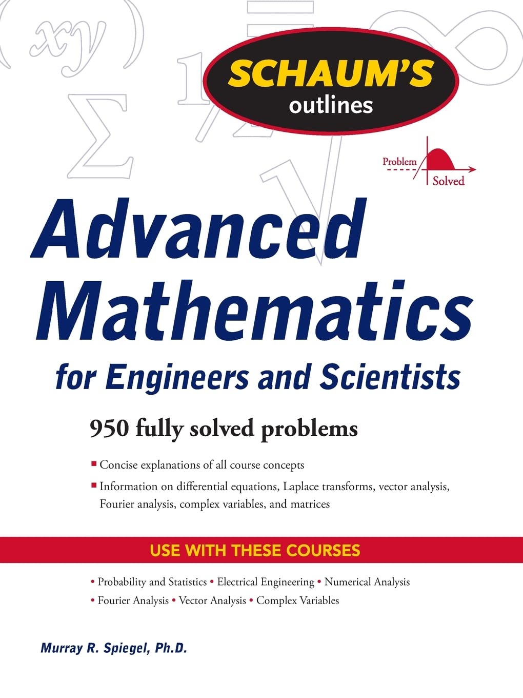 Schaum's Outline of Advanced Mathematics for Engineers and Scientists,New