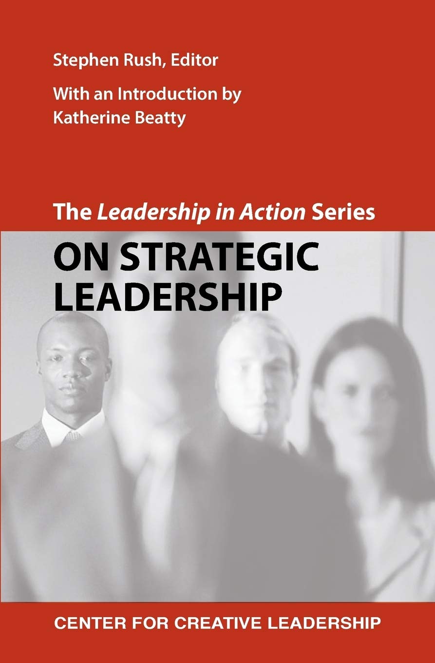 The Leadership in Action Series: On Strategic Leadership,Used