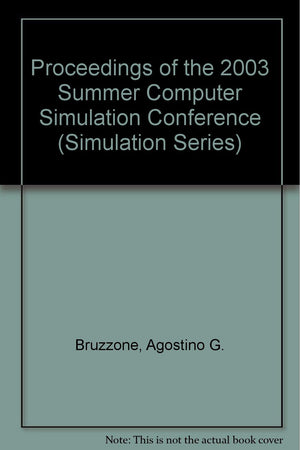 Proceedings of the 2003 Summer Computer Simulation Conference (Simulation Series),Used