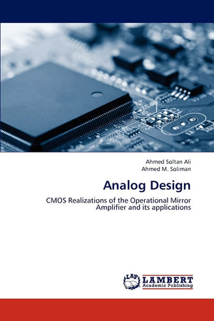 Analog Design: CMOS Realizations of the Operational Mirror Amplifier and its applications,Used