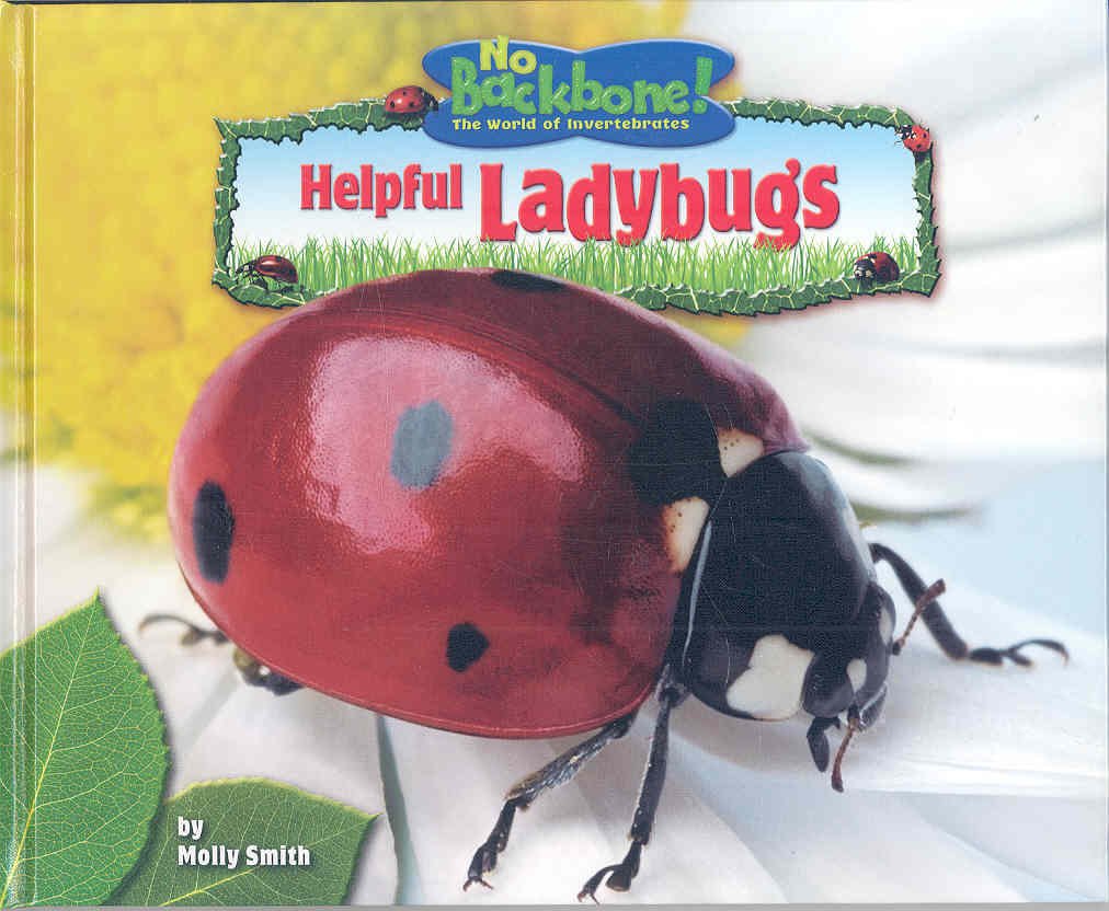 Helpful Ladybugs  NonFiction Reading for Grade 2, Developmental Learning for Young Readers  No Backbone! The World of Inverte,Used