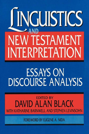 Linguistics And New Testament Interpretation: Essays On Discourse Analysis,Used