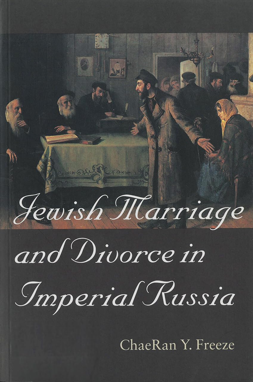 Jewish Marriage And Divorce In Imperial Russia (The Tauber Institute Series For The Study Of European Jewry),Used