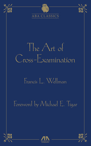 The Art of Cross Examination (ABA Classics),Used
