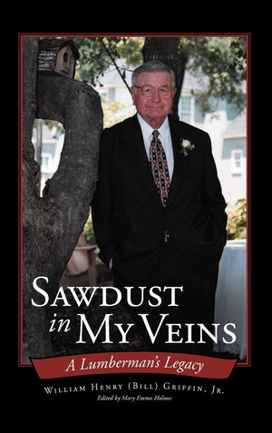 Sawdust in My Veins: A Lumberman's Legacy,Used