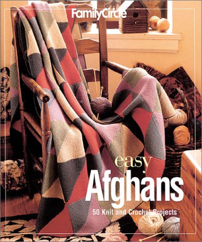 Easy Afghans: 50 Knit and Crochet Projects (Family Circle),Used