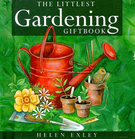 The Littlest Gardening Giftbook (Helen Exley Giftbook),Used