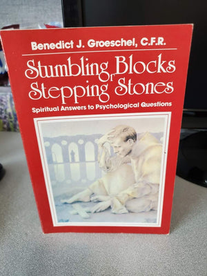 Stumbling Blocks Or Stepping Stones: Spiritual Answers To Psychological Questions,Used