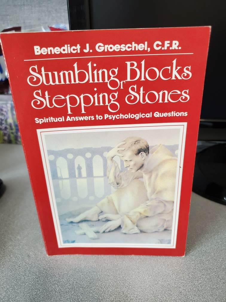 Stumbling Blocks Or Stepping Stones: Spiritual Answers To Psychological Questions,Used