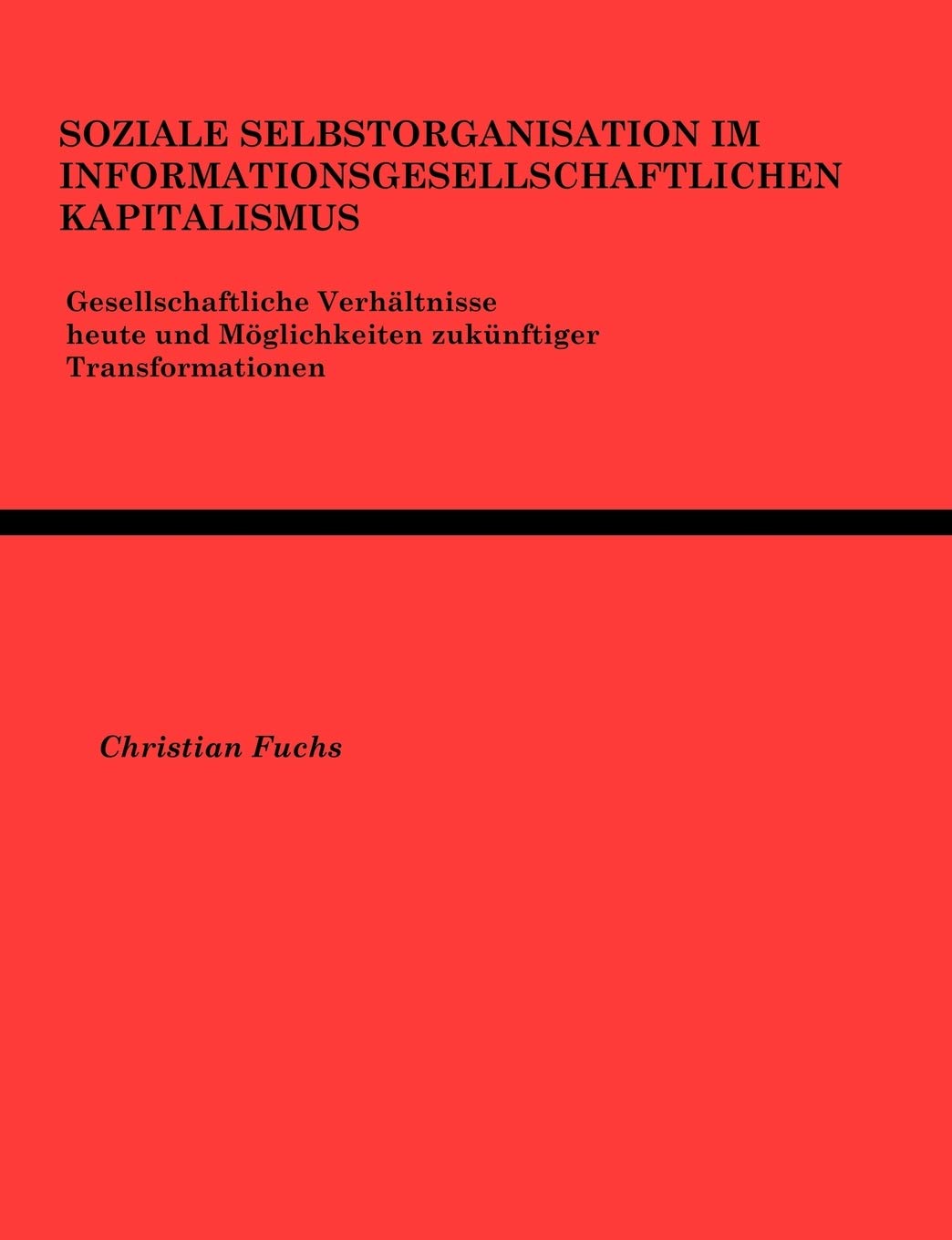 Soziale Selbstorganisation im Informationsgesellschaftlichen Kapitalismus (German Edition),Used