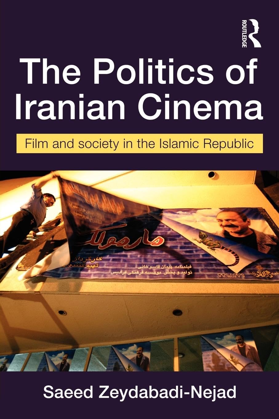 The Politics of Iranian Cinema: Film and Society in the Islamic Republic (Iranian Studies),Used