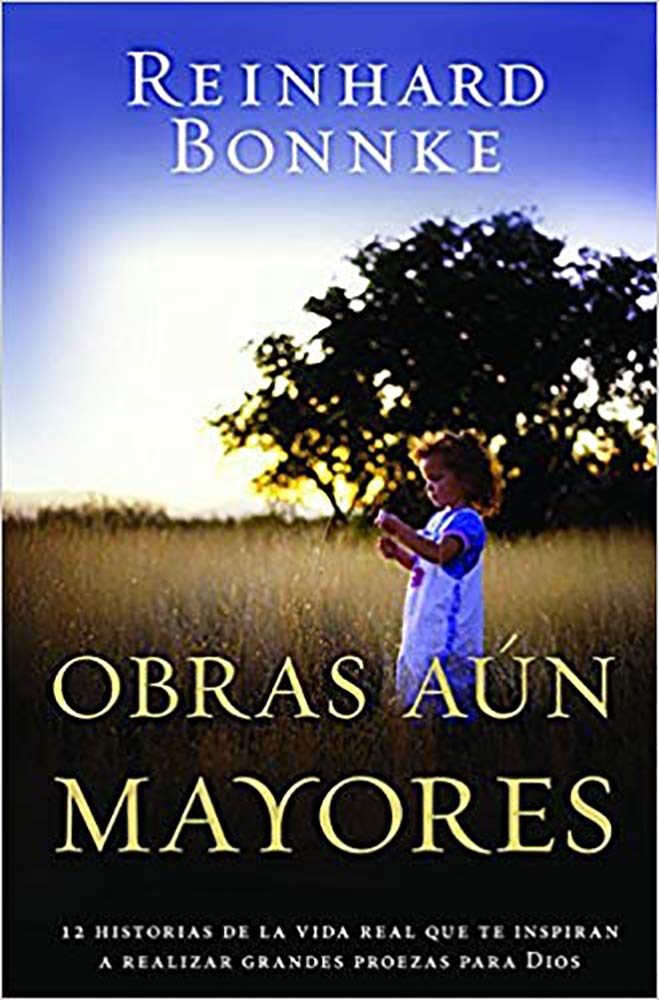 Obras An Mayores: Doce Historias De La Vida Real Que Te Inspiran A Realizar Grandes Proezas Para Dios (Spanish Edition),Used