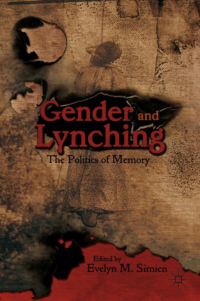 Gender And Lynching: The Politics Of Memory