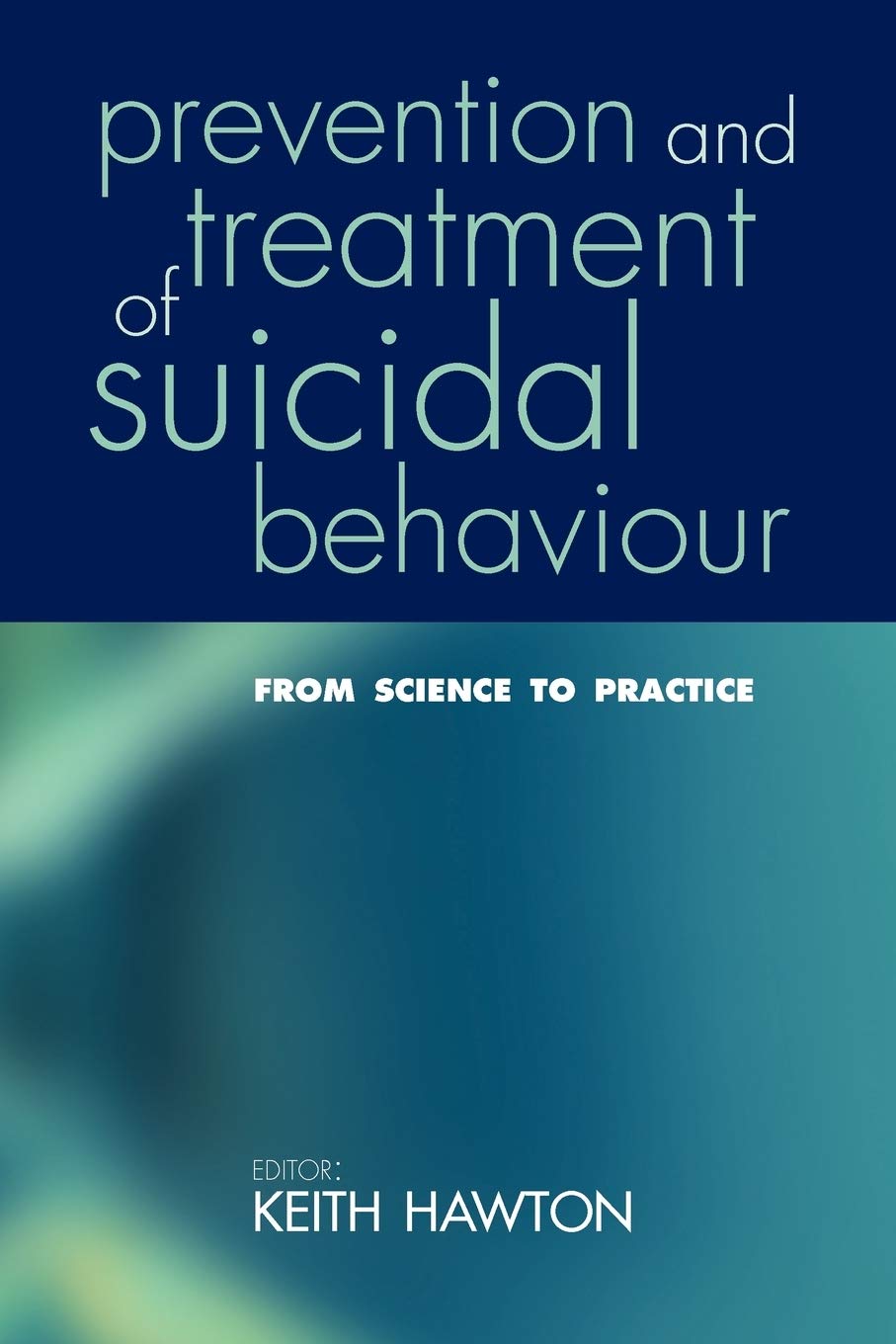Prevention and Treatment of Suicidal Behaviour: From Science to Practice,Used