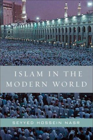 Islam In The Modern World: Challenged By The West, Threatened By Fundamentalism, Keeping Faith With Tradition-new