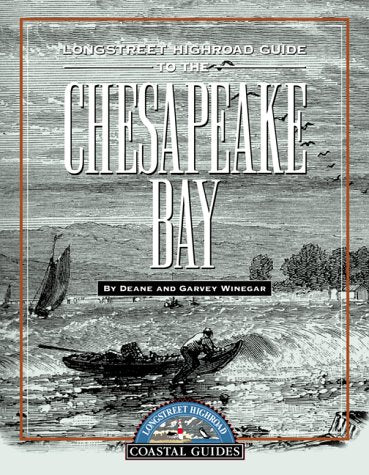 Longstreet Highroad Guide to the Chesapeake Bay (Longstreet Highroad Coastal Series),Used