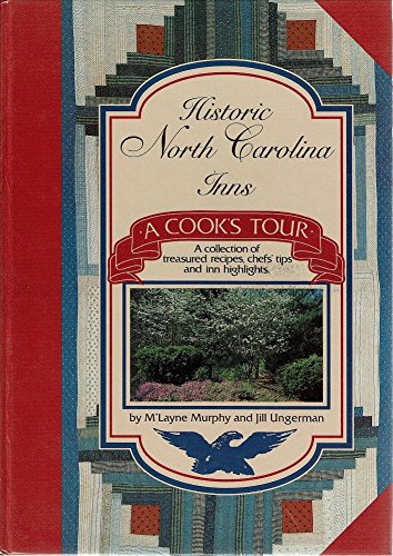 Historic North Carolina Inns: A Cook'S Tour