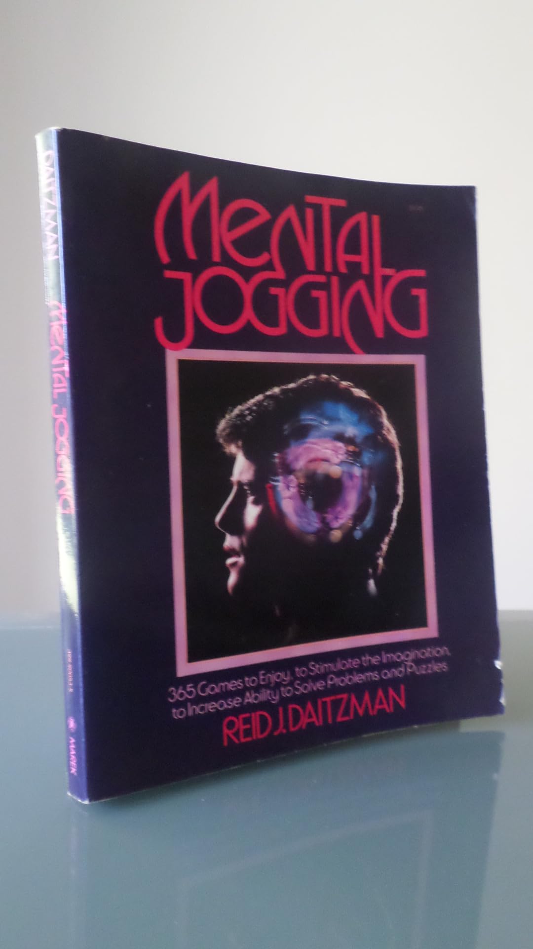 Mental Jogging: 365 Games To Enjoy, To Stimulate The Imagination, To Increase Ability To Solve Problems And Puzzles
