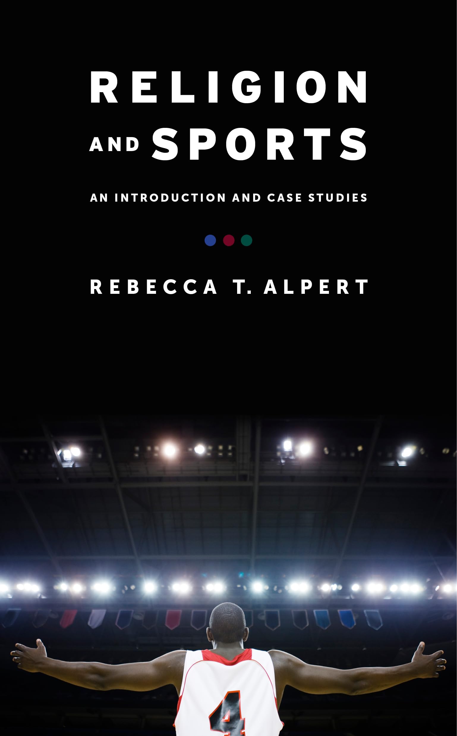 Religion and Sports: An Introduction and Case Studies,Used