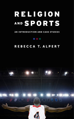 Religion and Sports: An Introduction and Case Studies,Used