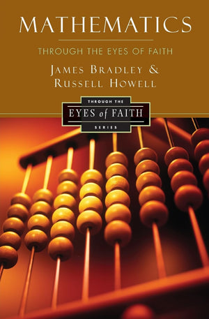 Mathematics Through the Eyes of Faith (Through the Eyes of Faith Series),Used