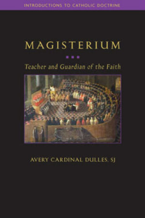 Magisterium: Teacher and Guardian of the Faith,Used