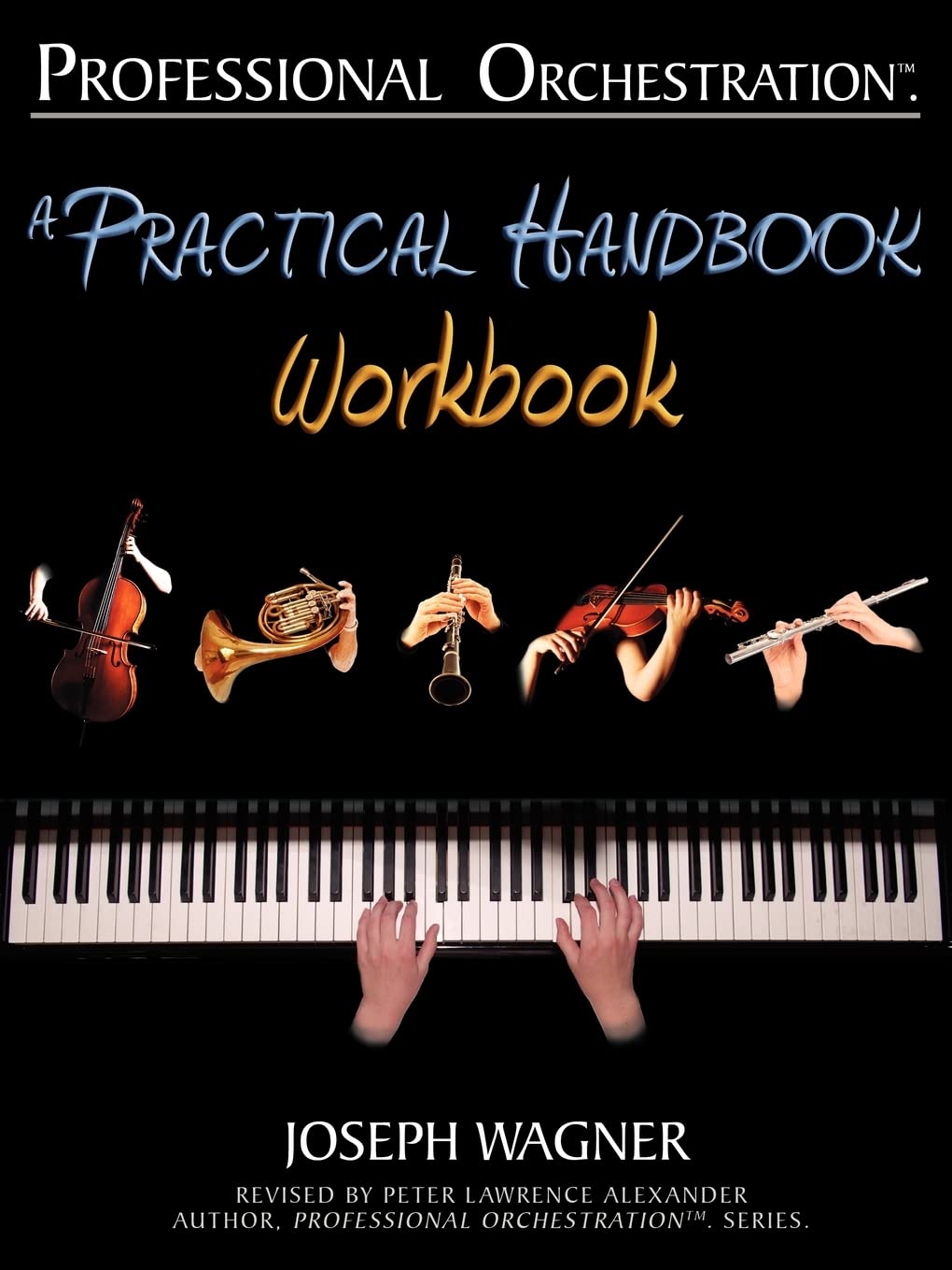 Professional Orchestration: A Practical Handbook  Workbook,Used