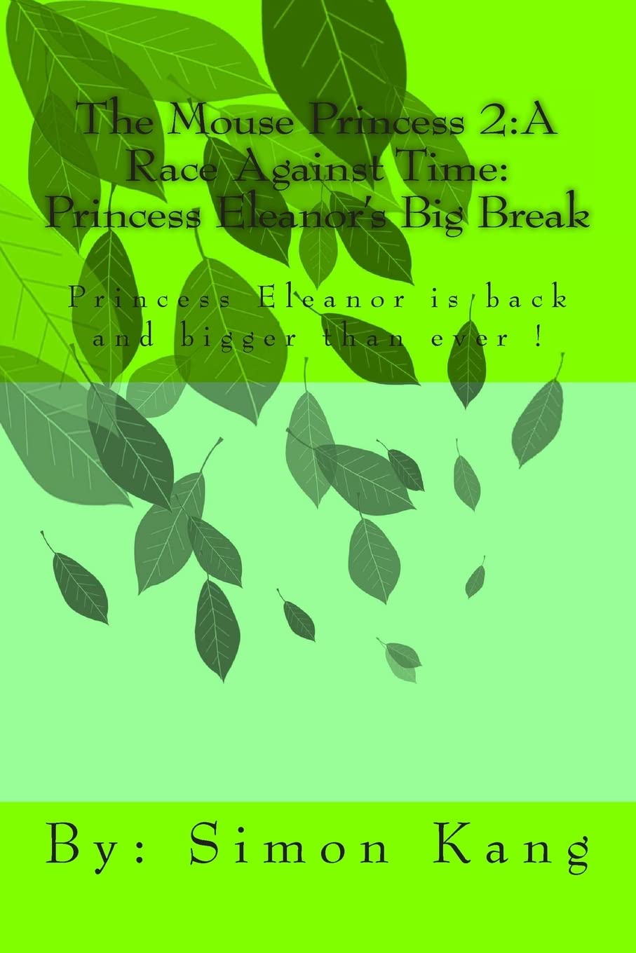 The Mouse Princess 2:A Race Against Time:Princess Eleanor'S Big Break: Princess Eleanor Is Back And Bigger Than Ever! (The Mouse,Used