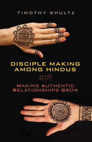 Disciple Making among Hindus: Making Authentic Relationships Grow,Used
