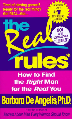 The Real Rules: How To Find The Right Man For The Real You,Used