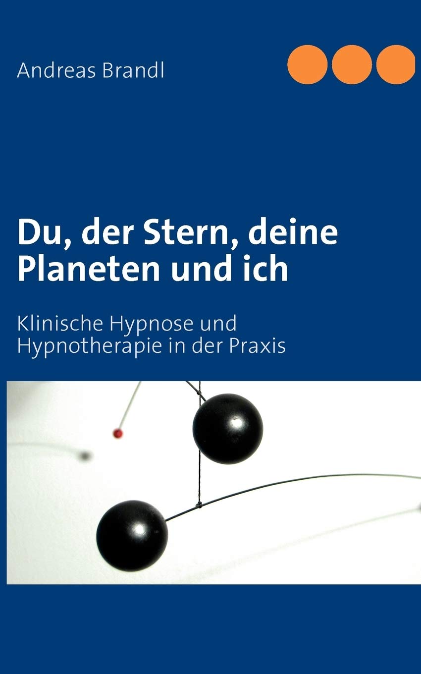 Du, der Stern, deine Planeten und ich: Klinische Hypnose und Hypnotherapie in der Praxis (German Edition),Used