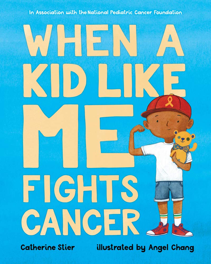 When A Kid Like Me Fights Cancer,New