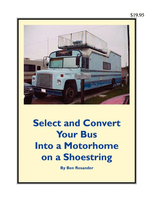 Select and Convert Your Bus into a Motorhome on a Shoestring,Used