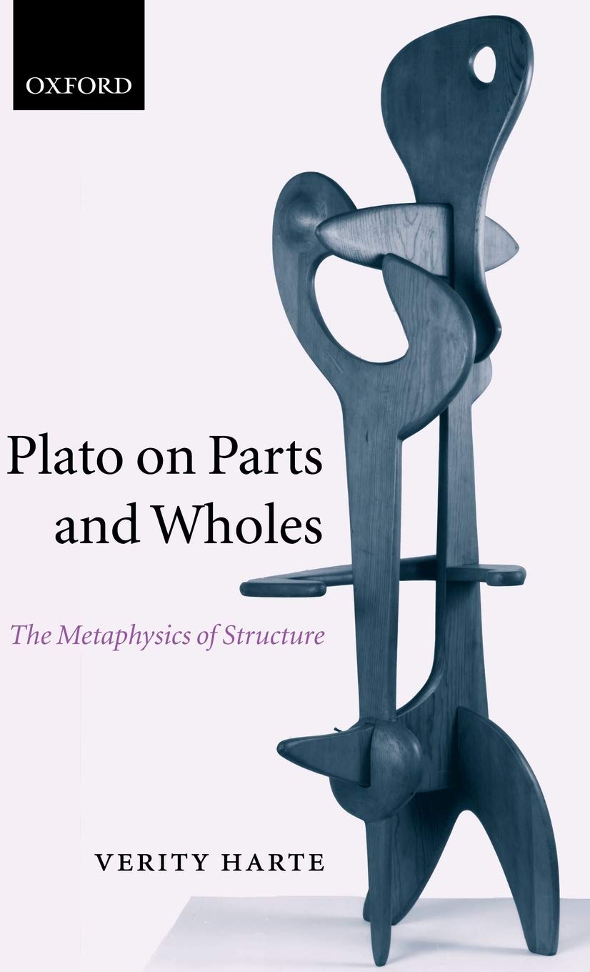 Plato on Parts and Wholes: The Metaphysics of Structure,Used
