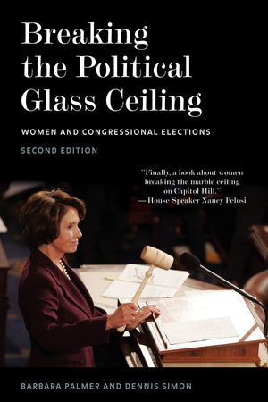Breaking the Political Glass Ceiling: Women and Congressional Elections (Women In American Politics),New