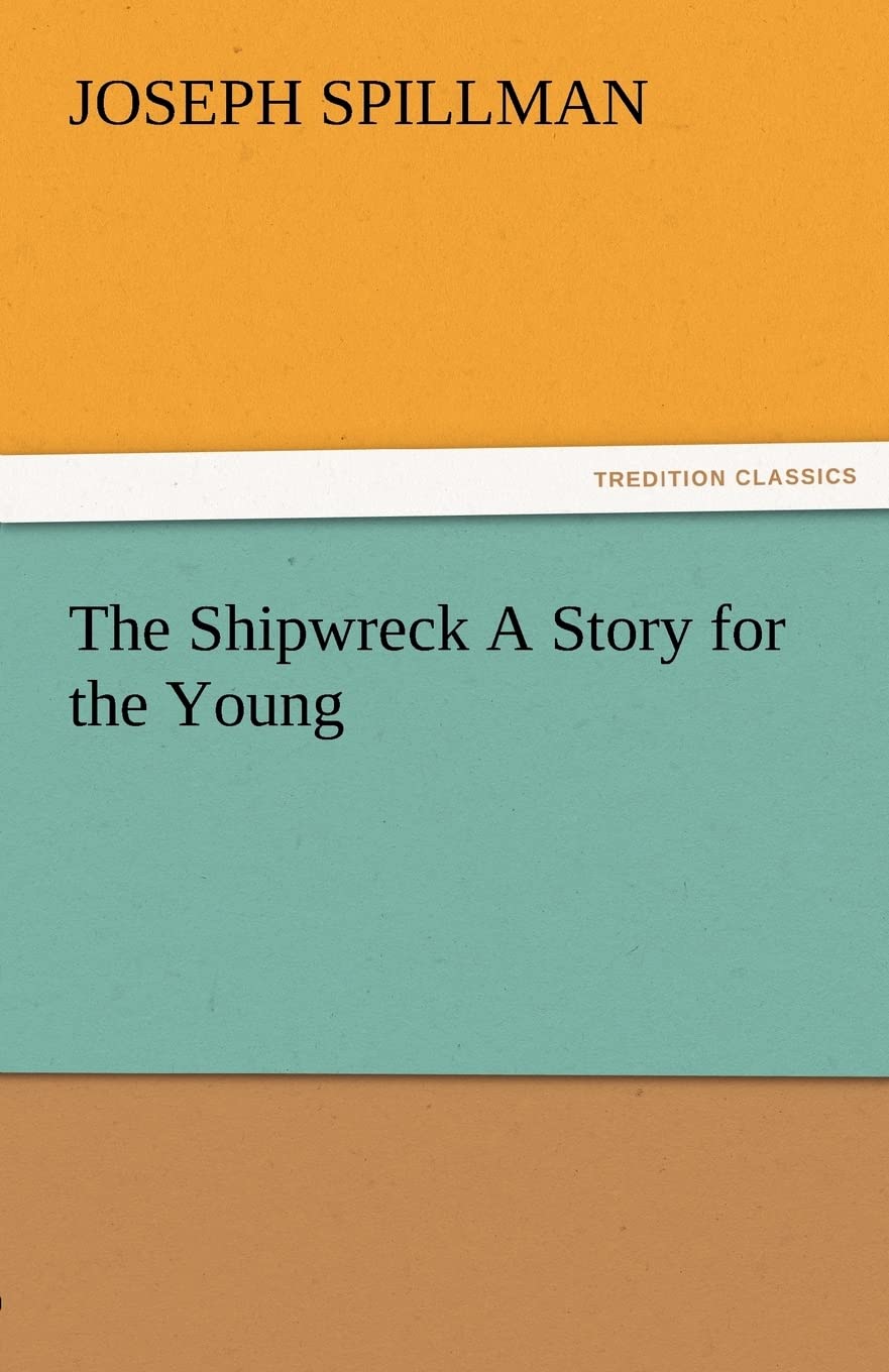 The Shipwreck a Story for the Young,Used