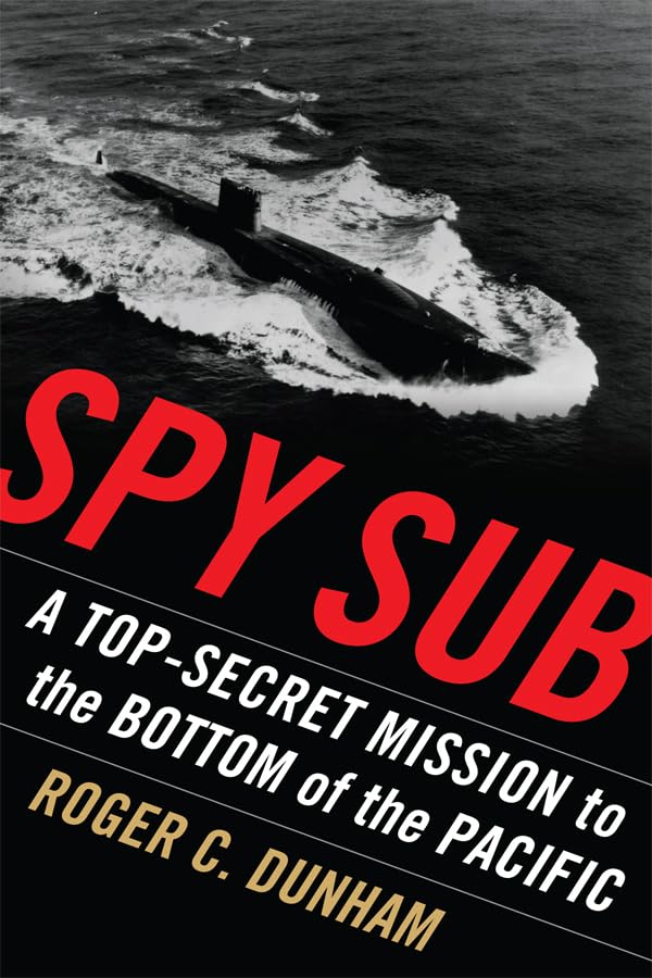 Spy Sub: A Top Secret Mission To The Bottom Of The Pacific,Used