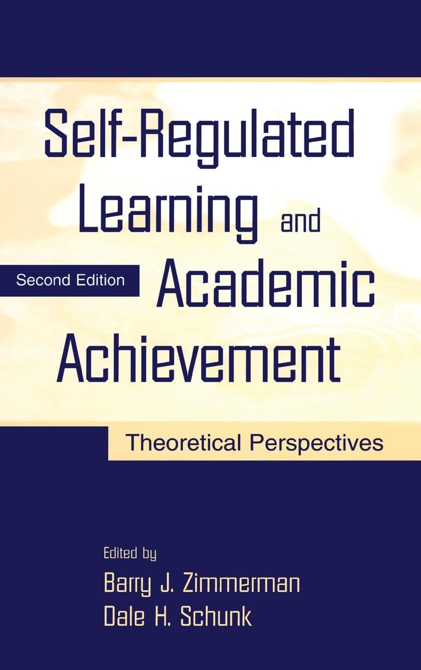 Selfregulated Learning And Academic Achievement: Theoretical Perspectives,Used
