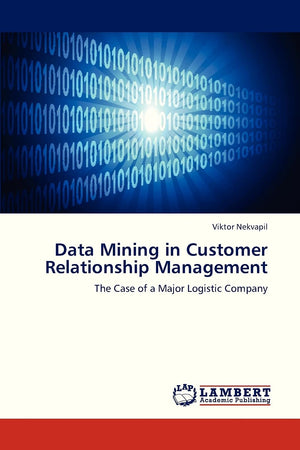 Data Mining in Customer Relationship Management: The Case of a Major Logistic Company,Used