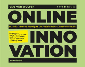 Online Innovation: Tools, Techniques, Methods And Rules To Innovate Online
