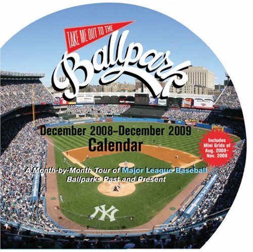 Take Me Out To The Ballpark 2009 Wall Calendar