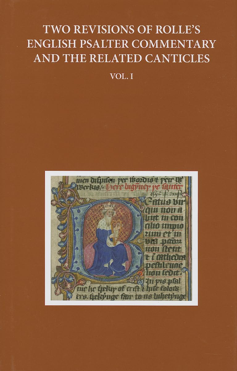 Two Revisions of Rolle's English Psalter Commentary and the Related Canticles: Volume I (Early English Text Society Original Ser,Used